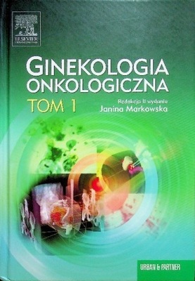 Ginekologia onkologiczna Tom 1