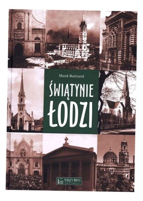 ŚWIĄTYNIE ŁODZI MAREK BUDZIAREK