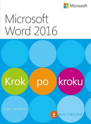 Microsoft Word 2016 Krok po kroku Pliki ćwiczeń