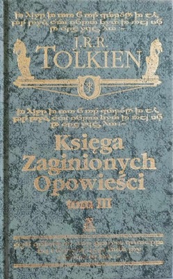 Księga zaginionych opowieści. Tom 3 J.R.R. Tolkien
