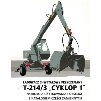 KATALOG CZĘŚCI INSTRUKCJA CYKLOP ŁADOWACZ T-214/3