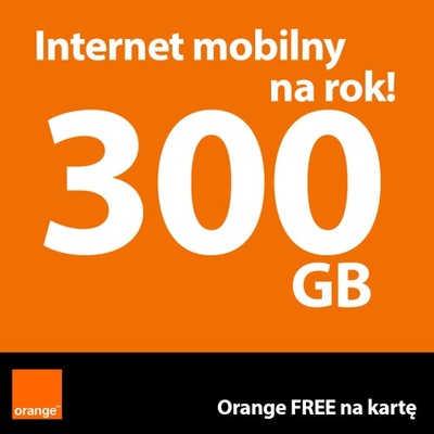 Internet Mobilny Orange LTE 300GB na 365 dni na ROK Karta SIM do Routera