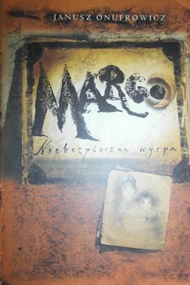 Margo. Niebezpieczna wyspa - Janusz Onufrowicz