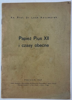 Papież Pius XII i czasy obecne Ks. Kaczmarek