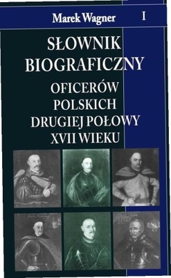 Słownik biograficzny oficerów pol. II poł. ...T.1