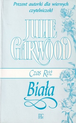Czas róż : Biała . Różowa Julie Carwood