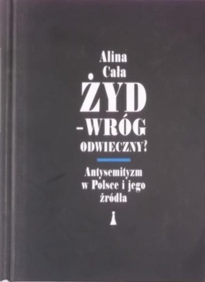 Żyd wróg odwieczny Antysemityzm w Polsce i