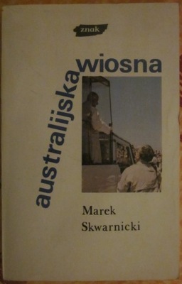 Australijska wiosna, Marek Skwarnicki