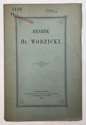 hrabia Henryk Wodzicki monografia 1885