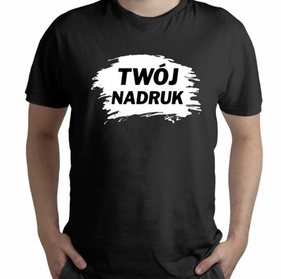 Koszulka PREMIUM 190g T-shirt Z TWOIM NADRUKIEM napisem r. M