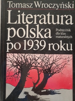 Wroczyński LITERATURA POLSKA PO 1939 ROKU