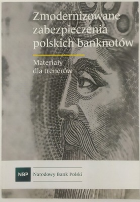 Zmodernizowane zabezpieczenia polskich banknotów