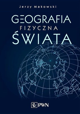 GEOGRAFIA FIZYCZNA ŚWIATA