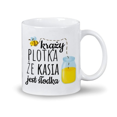 Kubek dla PAŃ - ... plotka, że jest...słodka +imię