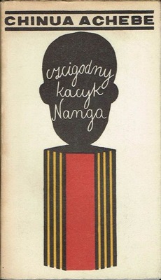 Czcigodny kacyk Nanga Chinua Achebe