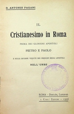 Il Cristianesimo in Roma 1906 r.