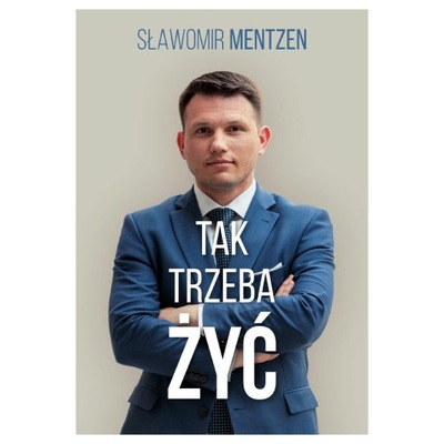 Tak trzeba żyć