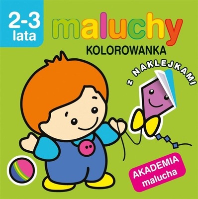 AKADEMIA MALUCHA. MALUCHY.KOLOROWANKA Z NAKLEJKAMI