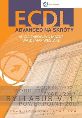 ECDL Advanced na skróty z płytą CD Edycja 2012