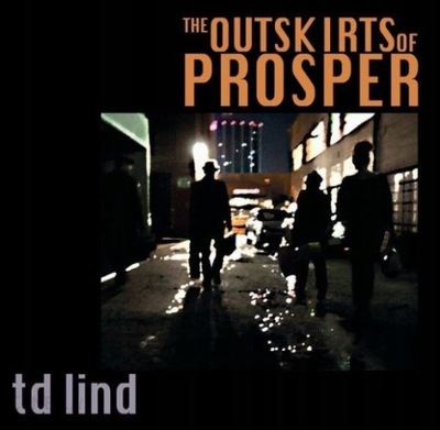 TD LIND The Outskirts Of Prosper NEW KIND OF BLUES