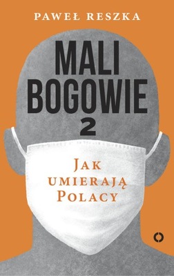 Mali bogowie 2 - Paweł Reszka