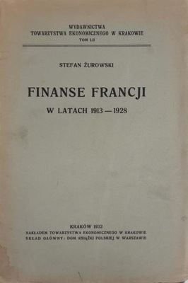 Żurowski Finanse Francji w latach 1913-28 wyd 1932