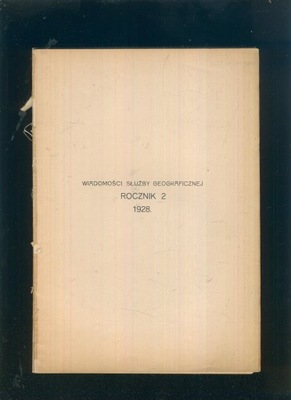 Wiadomości służby geograficznej; rok 1928