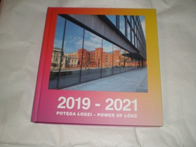 Potęga Łodzi 2019-2021 Łódź album miasto