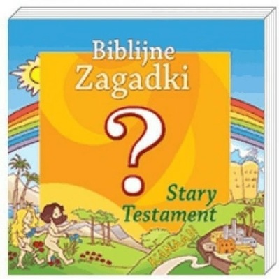 praca zbiorwa Biblijne zagadki cz1 Stary Testament