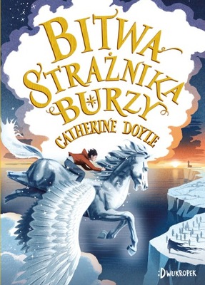 Bitwa Strażnika Burzy. Tom 3