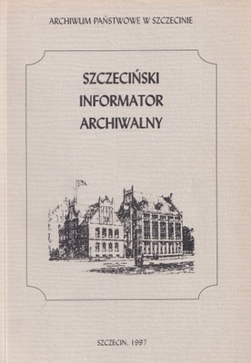 SZCZECIN INFORMATOR ARCHIWALNY 1997