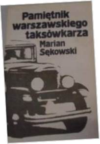 Pamiętnik warszawskiego taksówkarza - M Sękowski