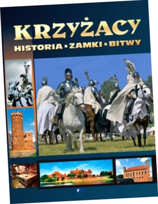 Krzyżacy historia zamki bitwy