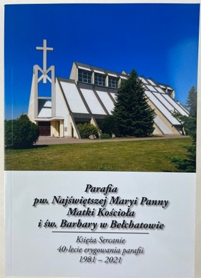 Parafia pw. Najświętszej Maryi Panny Matki Kościoła i św. Barbary w Bełchat