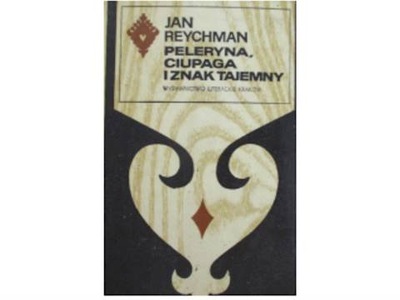 Peleryna, ciupaga i znak tajemny - Reychman