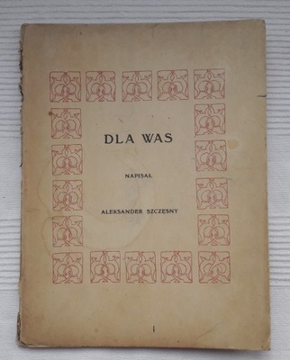 DLA WAS Napisał Aleksander Szczęsny 1921