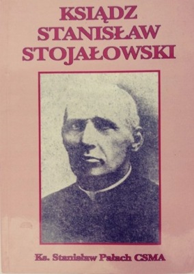 Ksiądz Stanisław Stojałowski