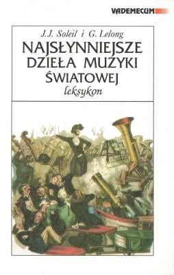 Najsłynniejsze dzieła muzyki światowej Leksykon J.