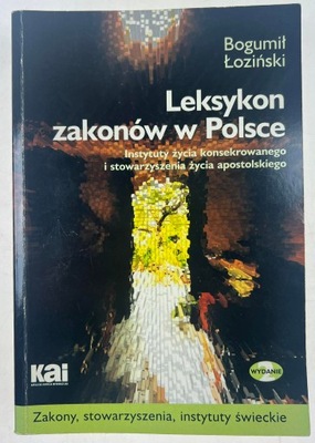 Leksykon zakonów w Polsce. Informator o życiu konsekrowanym Łoziński Bogumi