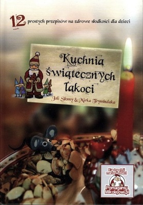 Kuchnia świątecznych łakoci, Słoma Jola, Trymbulak