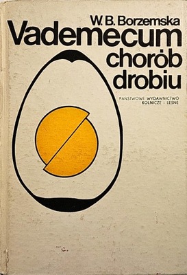 W.B. BORZEMSKA VADEMECUM CHORÓB DROBIU