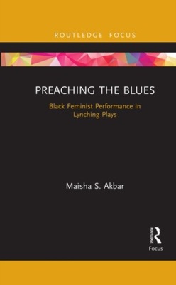 Preaching the Blues: Black Feminist Performance in