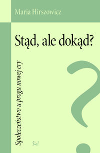 Stąd, ale dokąd?