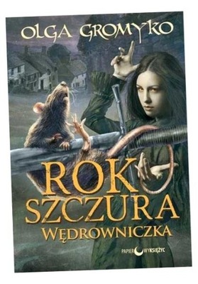 ROK SZCZURA T.2 WĘDROWNICZKA OLGA GROMYKO