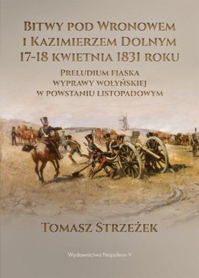 Bitwy pod Wronowem i Kazimierzem Dolnym 17-18