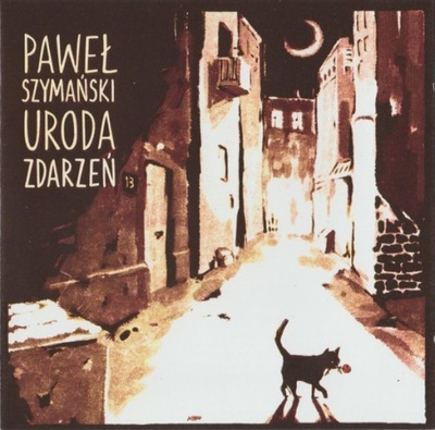 Paweł Szymański - Uroda Zdarzeń *CD