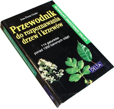 PRZEWODNIK DO ROZPOZNAWANIA DRZEW I KRZEWÓW Godet