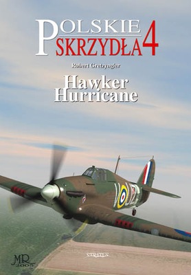 Polskie Skrzydła 4 - Hawker Hurricane - część 1