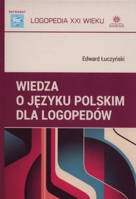 WIEDZA O JĘZYKU POLSKIM DLA LOGOPEDÓW logopedia