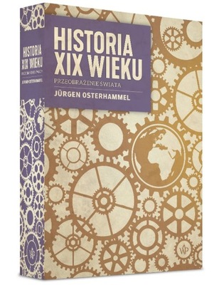 HISTORIA XIX WIEKU Jürgen Osterhammel